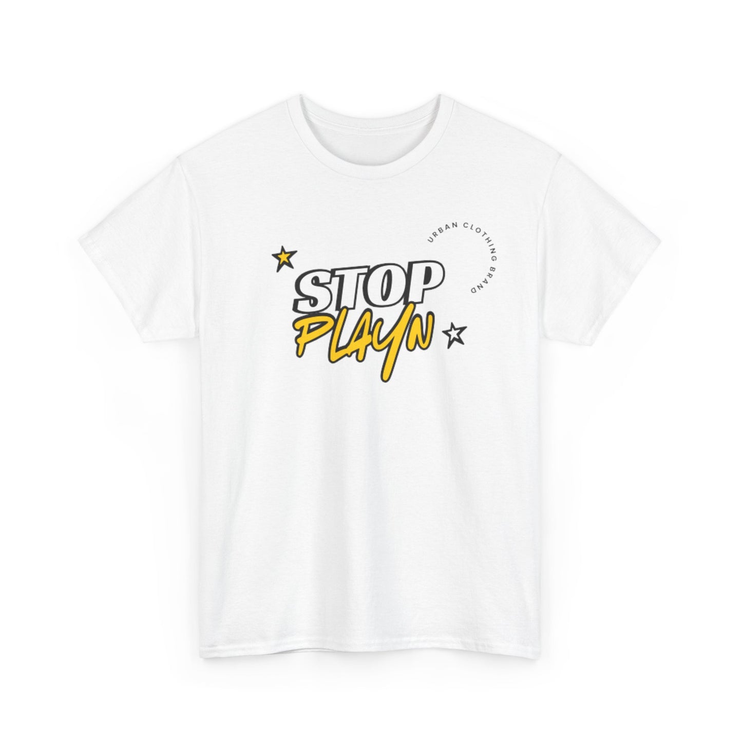 STOP PLAYN' - TSHIRT