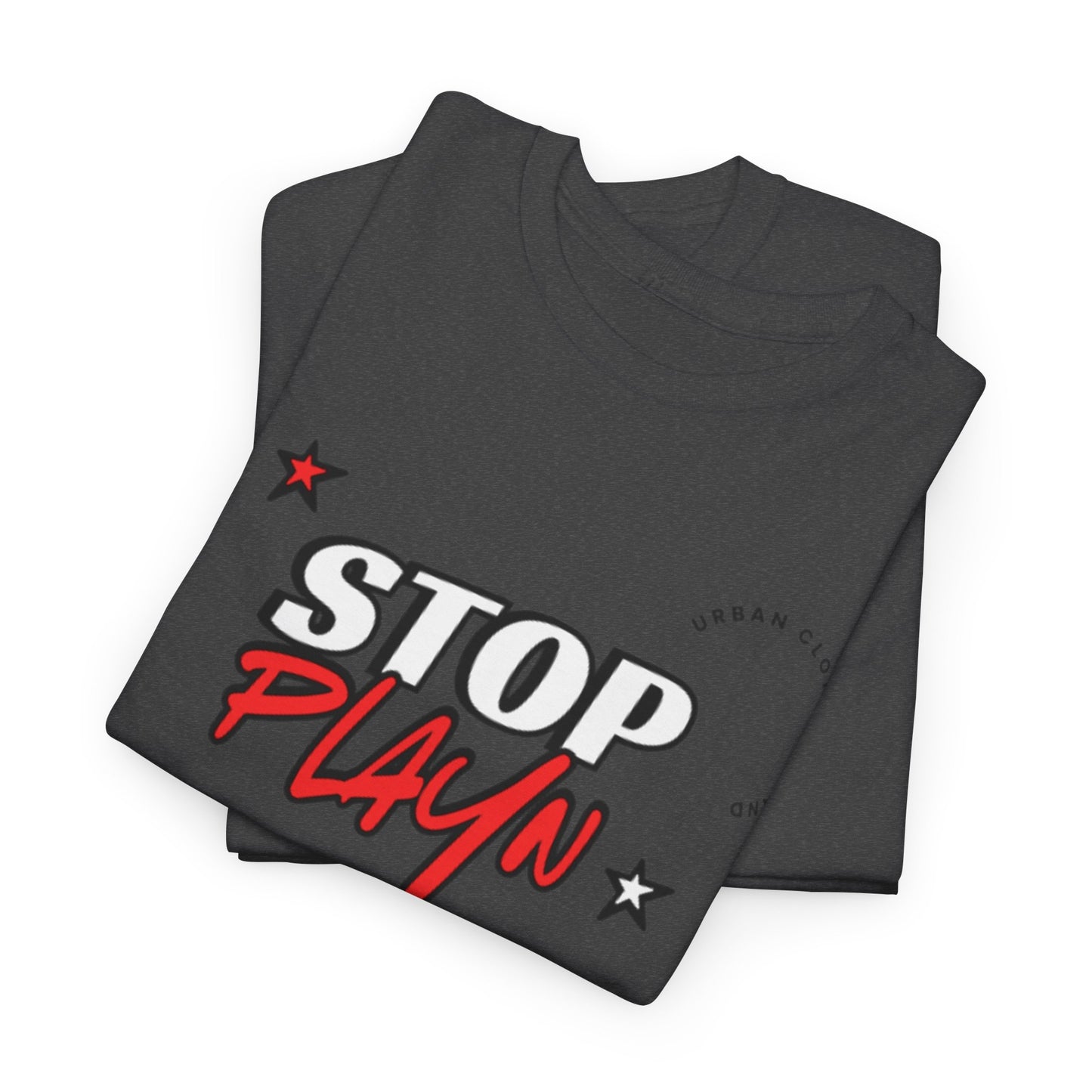 STOP PLAYN - TSHIRT